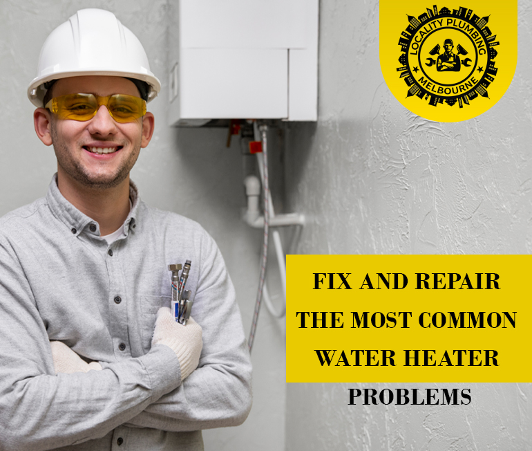 Fix and Repair the Most Common Water Heater Problems
