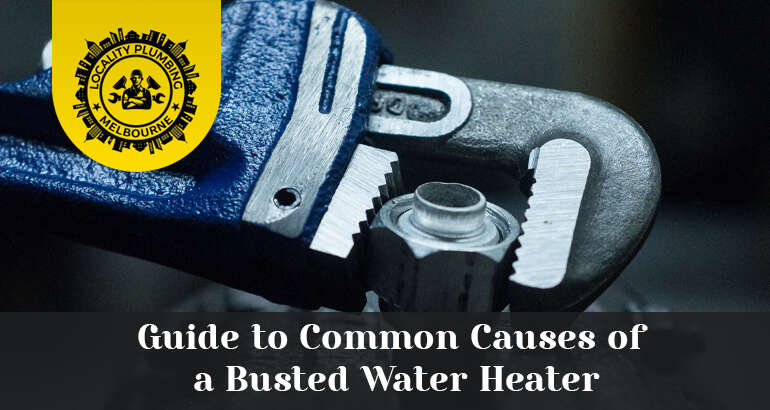 Guide to Common Causes of a Busted Water Heater