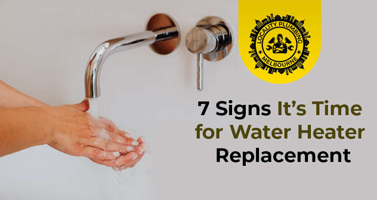 7 Signs It’s Time for Water Heater Replacement
