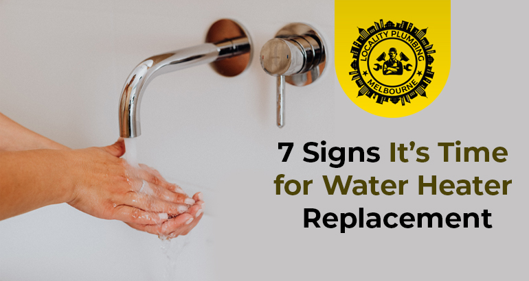 7 Signs It’s Time for Water Heater Replacement