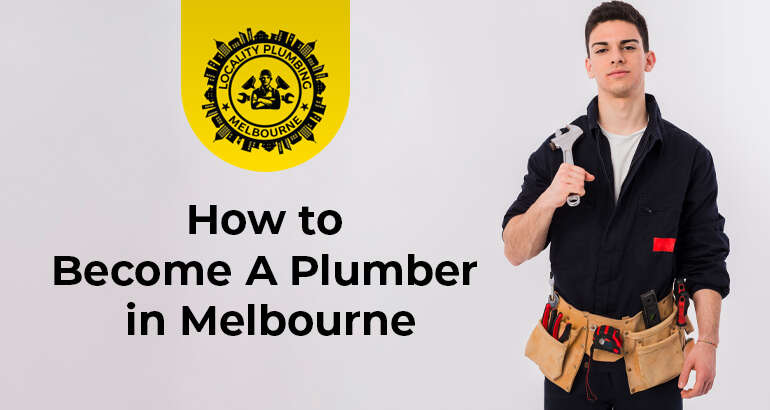How to Become A Plumber in Melbourne